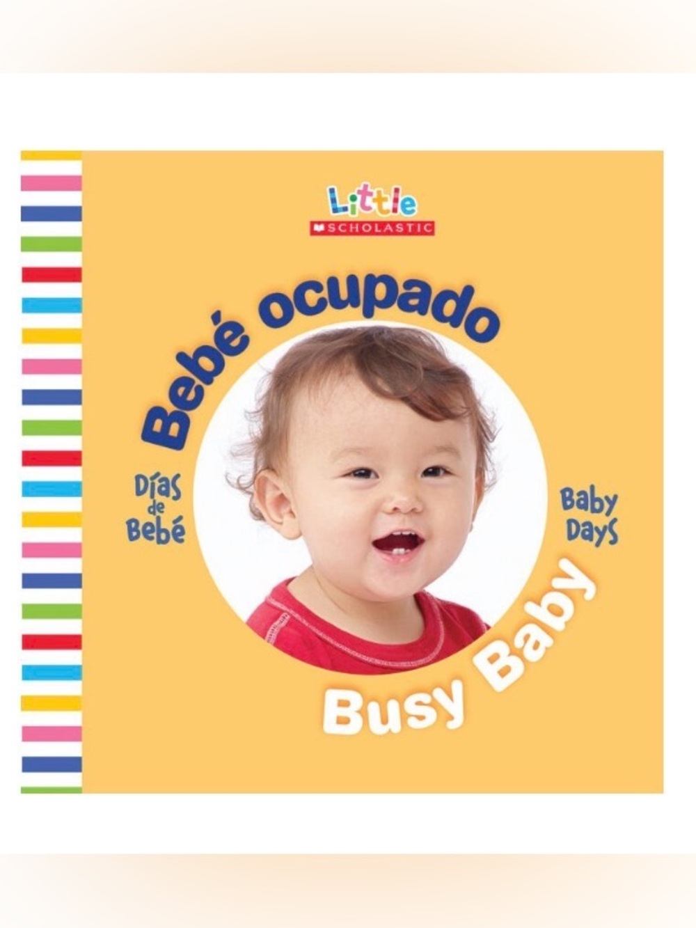 Scholastic Busy Baby (Bebé Ocupado) Board Book